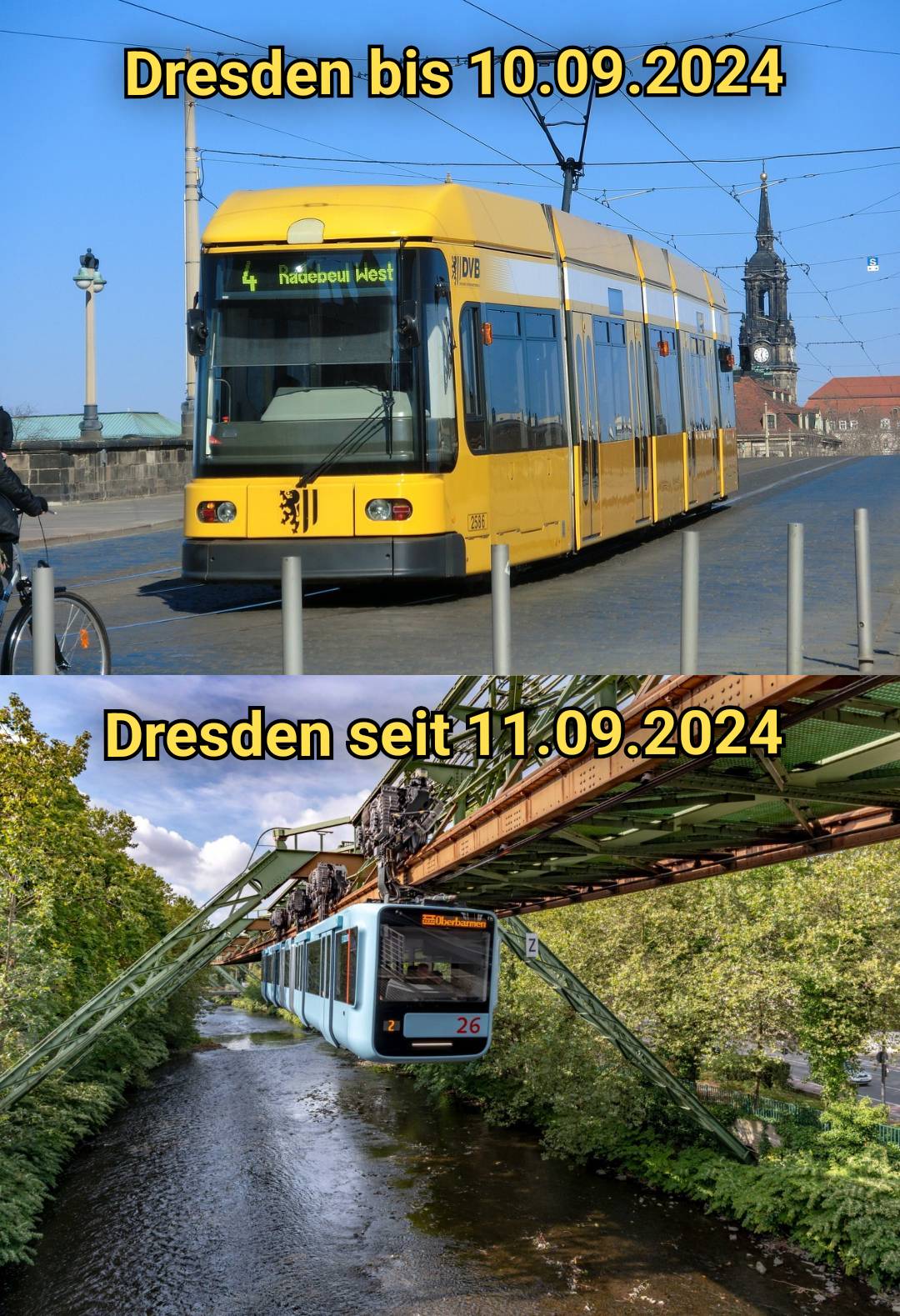 Dresden bis 10.09.: Straßenbahn / Dresden seit 11.09.: Schwebebahn